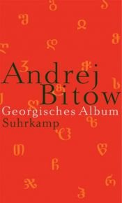 book cover of Georgisches Album: Auf der Suche nach der Heimat by Andrei Bitov