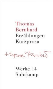 book cover of Erzählungen. Kurzprosa by توماس برنهارد