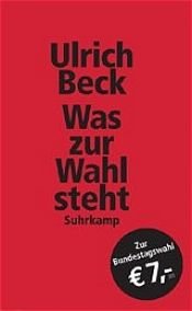 book cover of Was zur Wahl steht by Ulrich Beck