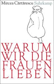 book cover of De ce iubim femeile by Mircea Cartarescu