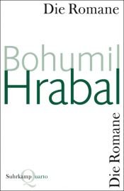 book cover of Die Romane (Quarto) by Bohumil Hrabal