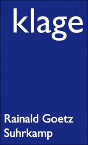 book cover of Klage by Rainald Goetz