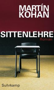 book cover of Sittenlehre by Martín Kohan