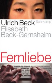 book cover of Fernliebe: Lebensformen im globalen Zeitalter by Elisabeth Beck-Gernsheim|Ulrich Beck