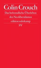 book cover of Das befremdliche Überleben des Neoliberalismus: Postdemokratie II by Colin Crouch