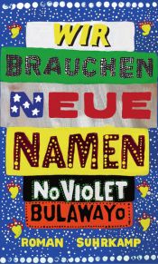 book cover of Wir brauchen neue Namen by NoViolet Bulawayo