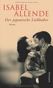 book cover of Der japanische Liebhaber by Isabel Allende