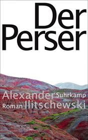 book cover of Der Perser by Alexander Ilitschewski