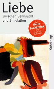 book cover of Liebe. Zwischen Sehnsucht und Simulation. by Peter Kemper