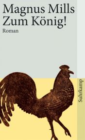 book cover of Zum König! by Magnus Mills
