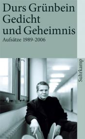 book cover of Gedicht und Geheimnis: Aufsätze 1990 - 2006 by Durs Grünbein