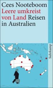 book cover of Leere umkreist von Land. Australien: Reisen in Australien by Cees Nooteboom