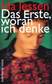 book cover of Das Erste, woran ich denke by Ida Jessen
