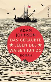 book cover of Das geraubte Leben des Waisen Jun Do by Adam Johnson
