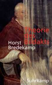 book cover of Theorie des Bildakts by Horst Bredekamp