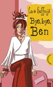 book cover of Bye, bye, Ben by Cora Gofferjé