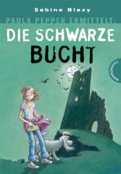 book cover of Paula Pepper ermittelt: Die schwarze Bucht by Sabine Blazy