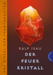 book cover of Der Feuer Kristal by Ralf Isau