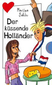 book cover of Der küssende Holländer by Martina Sahler
