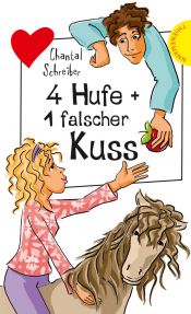 book cover of 4 Hufe 1 falscher Kuss, aus der Reihe Freche Mädchen - freche Bücher by Chantal Schreiber