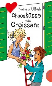 book cover of Chaosküsse mit Croissant, aus der Reihe Freche Mädchen - freche Bücher by Hortense Ullrich