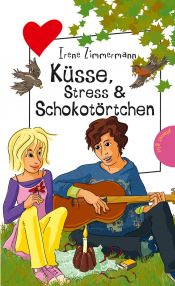 book cover of Küsse, Stress & Schokotörtchen aus der Reihe "Freche Mädchen - freche Bücher" by Irene Zimmermann