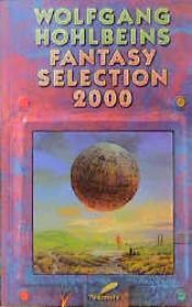book cover of Wolfgang Hohlbeins Fantasy Selection 2000 by Вольфганг Хольбайн
