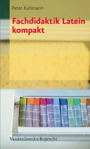 book cover of Fachdidaktik Latein kompakt by Peter Kuhlmann