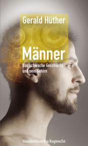 book cover of Männer: das schwache Geschlecht und sein Gehirn by Gerald Hüther