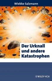 book cover of Der Urknall und andere Katastrophen (Erlebnis Wissenschaft) by Wiebke Salzmann