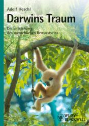 book cover of Darwins Traum: Die Entstehung Des Menschlichen Bewusstseins by Adolf Heschl