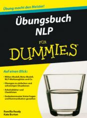 book cover of Übungsbuch NLP für Dummies: Auf einen Blick: Milton-Modell, NLP-Werkzeugkiste und Co by Kate Burton|Romilla Ready