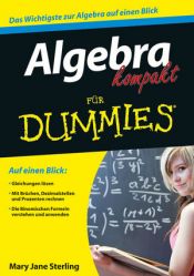 book cover of Algebra kompakt für Dummies (Fur Dummies) by Mary Jane Sterling