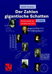 book cover of Der Zahlen gigantische Schatten. Mathematik im Zeichen der Zeit by Rudolf Taschner