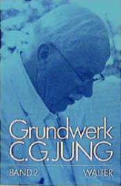 book cover of Grundwerk C. G. Jung, 9 Bde., Bd.2, Archetyp und Unbewußtes by C. G. Jung