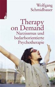 book cover of Therapy on Demand. Narzissmus und bedarfsorientierte Psychotherapie by Wolfgang Schmidbauer