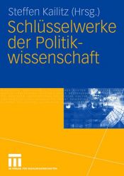 book cover of Schlüsselwerke der Politikwissenschaft by Steffen Kailitz