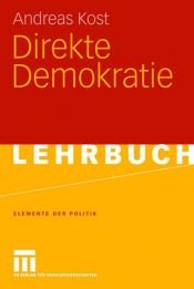 book cover of Direkte Demokratie (Elemente der Politik) by Andreas Kost