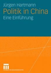 book cover of Politik in China. Eine Einführung by Jürgen Hartmann
