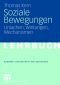 Soziale Bewegungen. Ursachen, Wirkungen, Mechanismen (Hagener Studientexte zur Soziologie)
