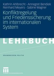 book cover of Konfliktregelung und Friedenssicherung im internationalen System by Kathrin Ahlbrecht