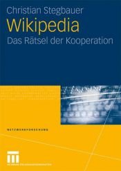 book cover of Wikipedia das Rätsel der Kooperation by Christian Stegbauer