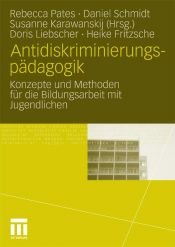 book cover of Antidiskriminierungspädagogik : Konzepte und Methoden für die Bildungsarbeit mit Jugendlichen by Doris Liebscher|Heike Fritzsche