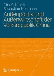 book cover of Außenpolitik und Außenwirtschaft der Volksrepublik China by Dirk Schmidt|Sebastian Heilmann