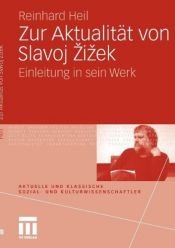 book cover of Zur Aktualität von Slavoj Zizek: Einleitung in sein Werk (Aktuelle und klassische Sozial- und Kulturwissenschaftler|innen) by Reinhard Heil