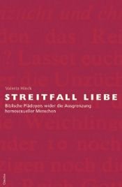 book cover of Streitfall Liebe. Biblische Plädoyers wider die Ausgrenzung homosexueller Menschen by Valeria Hinck