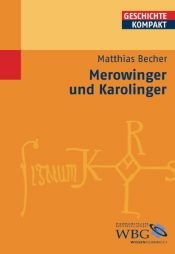 book cover of Merowinger und Karolinger by Matthias Becher