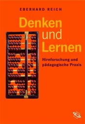 book cover of Denken und Lernen : Hirnforschung und pädagogische Praxis by Eberhard Reich