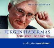 book cover of Jürgen Habermas: Sein Leben - Sein Denken by Detlef Horster