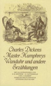 book cover of Master Humphreys Wanduhr und andere Erzählungen by Charles Dickens